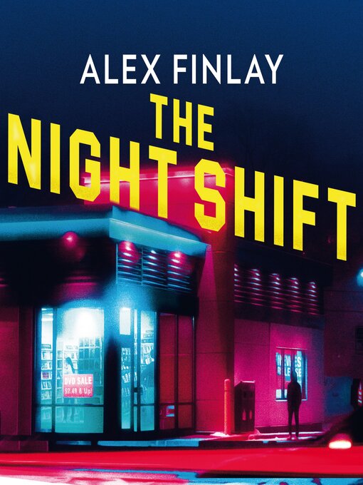 Title details for The Night Shift by Alex Finlay - Available